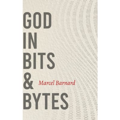 God In Bits & Bytes - Marcel Barnard