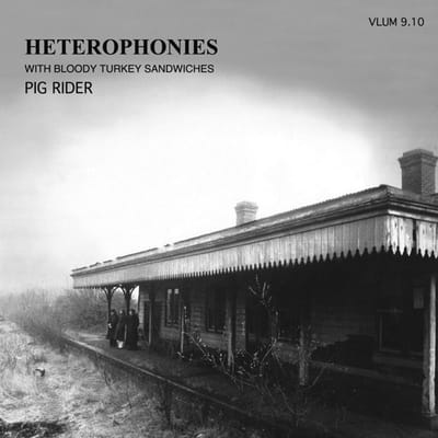 Pig Rider - Heterophonies With Bloody Turkey Sandwiches (2 CD)