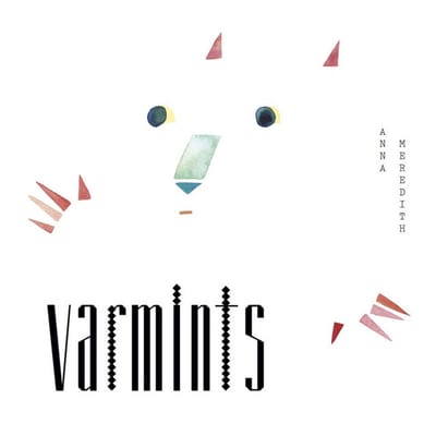 Anna Meredith - Varmints (LP) (Coloured Vinyl) (Limited Edition)