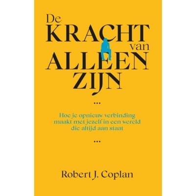 De Kracht Van Alleen Zijn - Robert J. Coplan