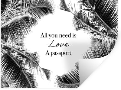 Muurstickers - Sticker Folie - Spreuken - Quotes - All you need is a passport - Reizen - 40x30 cm - Plakfolie - Muurstickers Kinderkamer - Zelfklevend Behang - Zelfklevend behangpapier - Stickerfolie