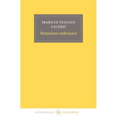 Romeinse Redenaars - Marcus Tullius Cicero