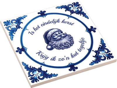 Spreuktegel | "Is het eindelijk kerst, krijg ik zo'n kut tegeltje" Blauw | Kuttegel | Cadeau Kerst | Grappig Tegel | Kerstcadeau | Humor