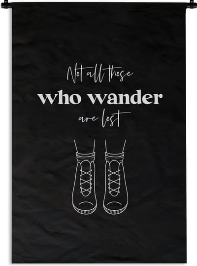Wandkleed - Wanddoek - Spreuken - Quotes - Not all those who wander are lost - Reizen - 120x180 cm - Wandtapijt