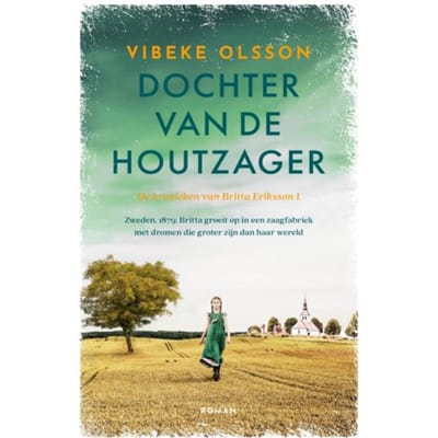 Dochter Van De Houtzager - De Kronieken Van Britta Eriksson - Vibeke Olsson