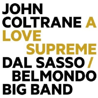 Dal Sasso / Belmondo Big Band - John Coltrane: A Love Supreme (CD)