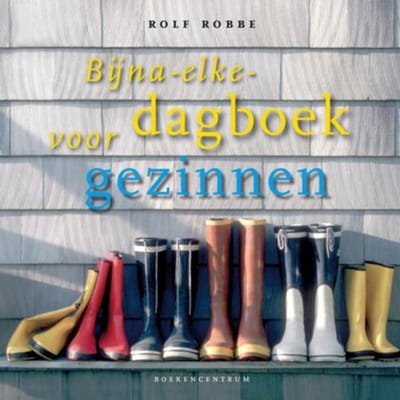Bijna Elke Dagboek Voor Gezinnen - Rolf Robbe
