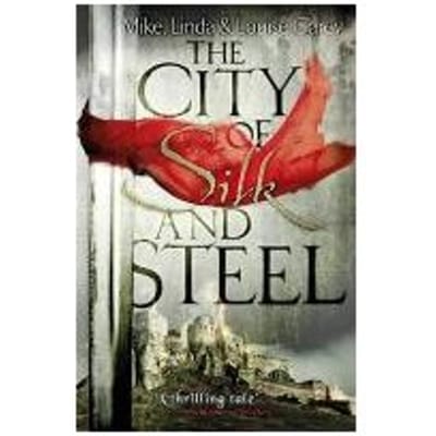 The City Of Silk And Steel - M. R. Carey