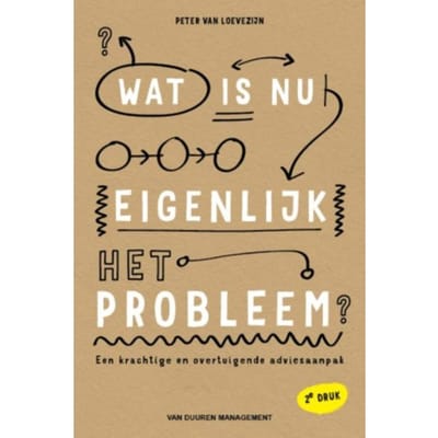 Wat Is Nu Eigenlijk Het Probleem? - Peter van Loevezijn