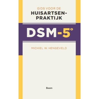 Gids Voor De Huisartsenpraktijk Dsm-5 - Dsm-5 - Michiel W. Hengeveld