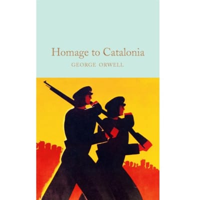 Homage To Catalonia - Macmillan Collector's Library - George Orwell