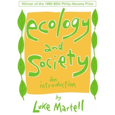 Ecology And Society - Luke Martell
