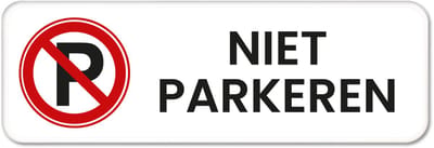 Niet parkeren bord 1 - Weerbestendig Aluminium - 40x15 cm - Bevestiging: Zonder bevestiging (alleen het bord)