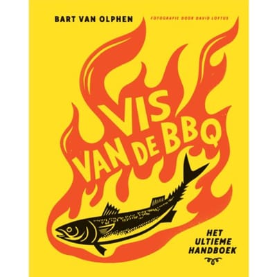 Vis Van De Bbq - Bart van Olphen