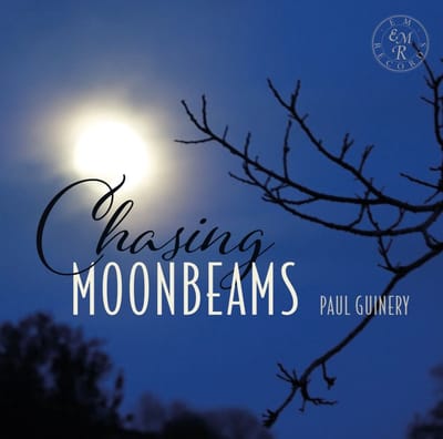 Paul Guinery: Chasing Moonbeams