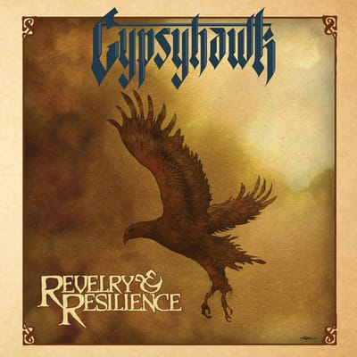 Gypsyhawk - Revelry & Resilience (LP)