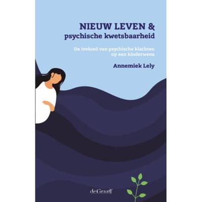 Nieuw Leven & Psychische Kwetsbaarheid - Annemiek Lely