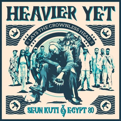 Seun Kuti & Egypt 80 - Heavier Yet (Lays The Crowless Head) (CD)