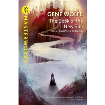 The Book Of The New Sun: Volume 2 - S.F. Masterworks - Gene Wolfe