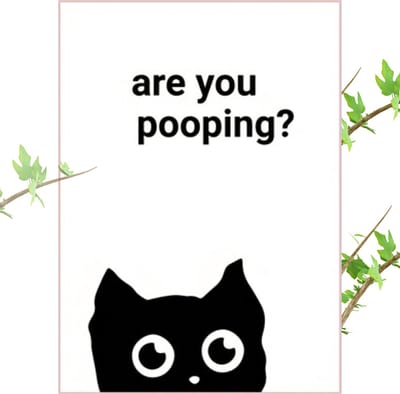Bovista Are You Pooping Cat - Are You Pooping - Have A Nice Poop - Your Butt Napkins My Lord - Poster - Grappige Poster - 20x30cm