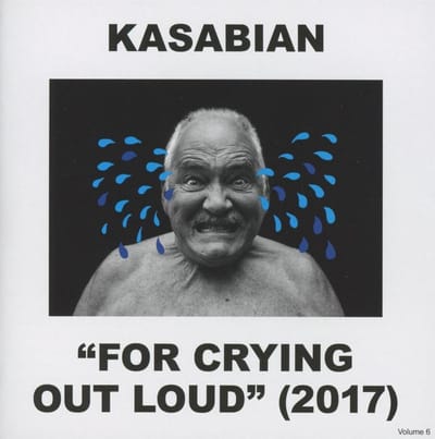 For Crying Out Loud - Kasabian