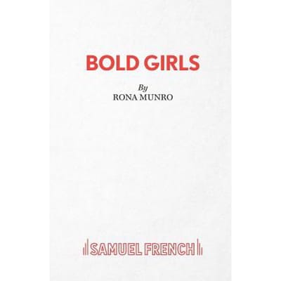 Bold Girls - Rona Munro