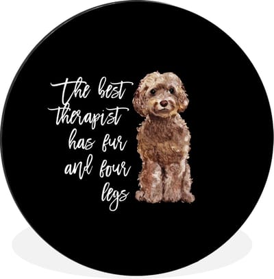 WallCircle - Wandcirkel - Muurcirkel - The best therapist has fur and four legs - Spreuken - Honden - Quotes - Aluminium - Dibond - 30x30 cm - Binnen en Buiten