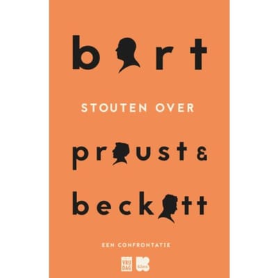 Bart Stouten Over Proust & Beckett - Bart Stouten