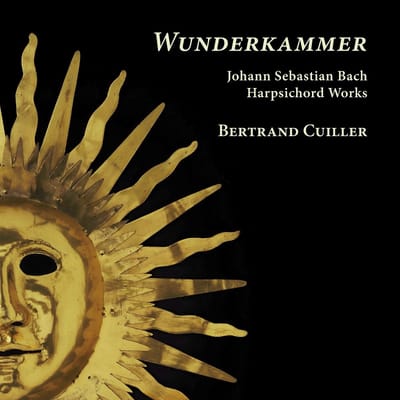 Bertrand Cuiller - Wunderkammer. Bach: Harpsichord Works (CD)