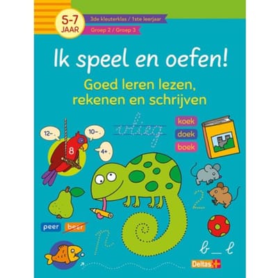 Ik Speel En Oefen! Eerste Stappen Naar Tellen En Schrijven (5-7j.) - ZNU