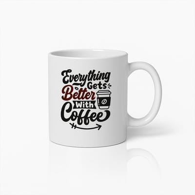 Koffiemok 330ml – Everything Gets Better with Coffee | Grappige Quote Beker | Cadeau voor Koffieliefhebbers