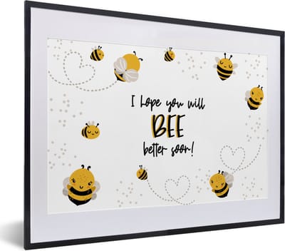 Fotolijst incl. Poster - Get well soon - Quote - Dieren - Bee - 40x30 cm - Posterlijst
