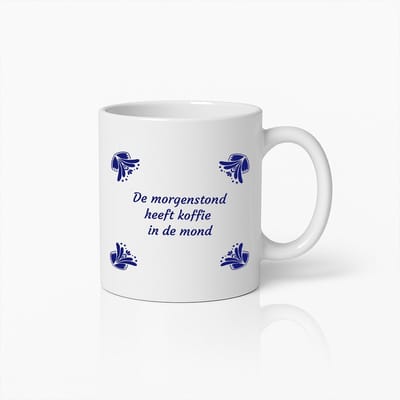 330ml "De Morgenstond Heeft Koffie in de Mond" Klassiek Nederlands Spreekwoord Koffiemok – Perfect Cadeau voor Koffieliefhebbers