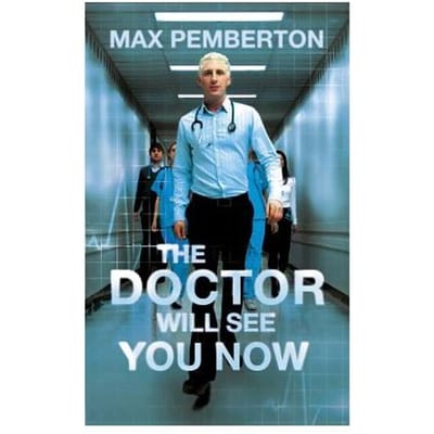 The Doctor Will See You Now - Max Pemberton