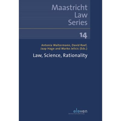 Law, Science, Rationality - Maastricht Law Series - Antonia Waltermann