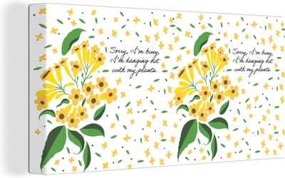 Canvas Schilderij Sorry I'm busy I'm hanging out with my plants - Quotes - Spreuken - 40x20 cm - Wanddecoratie