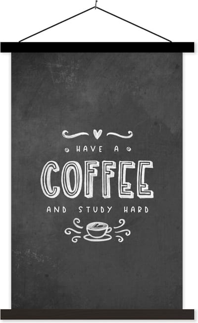Posterhanger incl. Poster 40x60 cm - Schoolplaat - Studeren - Studenten - Koffie - Quotes - Krijtbord - Textielposter - Zwarte latten