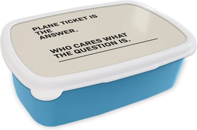 Broodtrommel Blauw - Lunchbox - Brooddoos - Spreuken - Quotes - Plane ticket is the answer - Who cares what the question is - 18x12x6 cm - Kinderen - Jongen