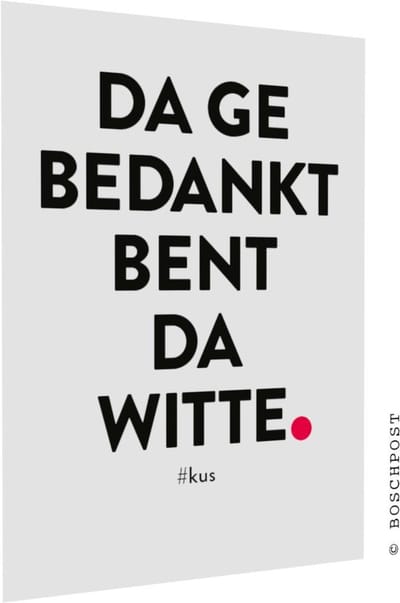 Boschpost Postcard #504 - Da ge bedankt bent da witte