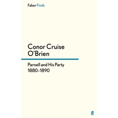 Parnell And His Party, 1880-1890 - Conor Cruise O'Brien