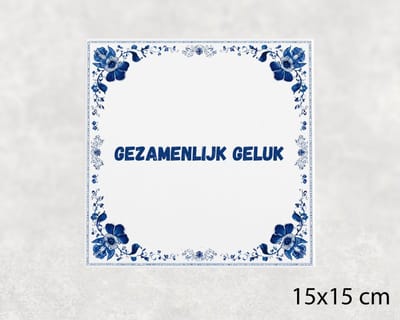 Spreuk tegel 15x15 cm Gezamenlijk geluk ()