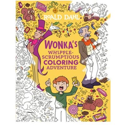 Wonka's Whipple-Scrumptious Coloring Adventure - Roald Dahl