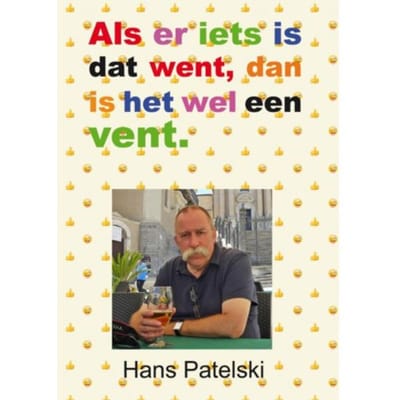Als Er Iets Is Dat Went, Dan Is Het Wel Een Vent - Hans Patelski