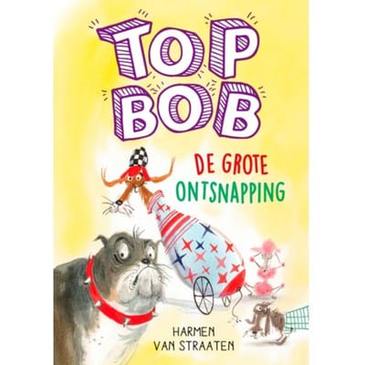 De Grote Ontsnapping - Top Bob - Harmen van Straaten