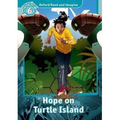 Oxford Read And Imagine: Level 6: Hope On Turtle Island - Oxford Read And Imagine - Shipton, Paul