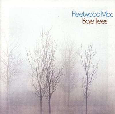 Bare Trees - Fleetwood Mac