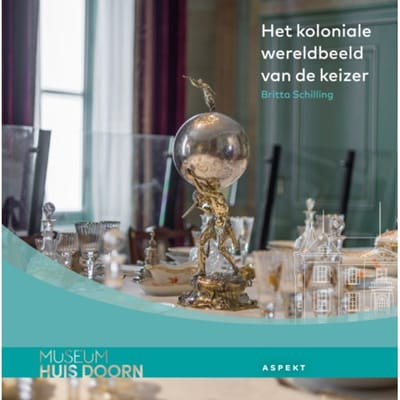Het Koloniale Wereldbeeld Van De Keizer - Britta Schilling