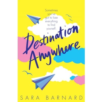Destination Anywhere - Sara Barnard