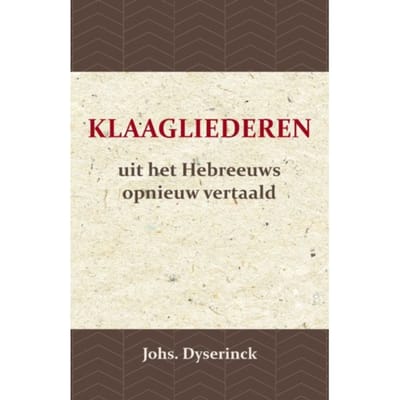 De Klaagliederen - Johs Dyserinck