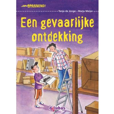 Een Gevaarlijke Ontdekking - Spannend - Tanja de Jonge